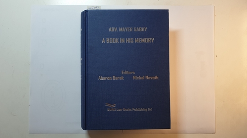 Barak, Aharon ; Navoth, Michal [Eds.]  Adv. Mayer Gabay: A Book in His Memory 