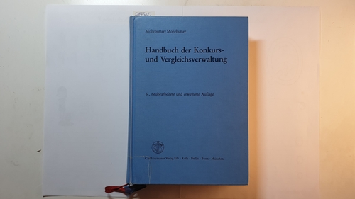 Jürgen Mohrbutter u. Harro Mohrbutter  Handbuch der Konkurs- und Vergleichsverwaltung 