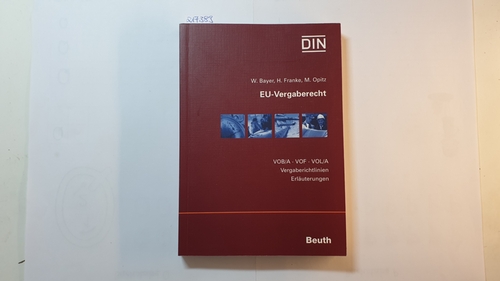 Wolfgang Bayer ; Horst Franke ; Marc Opitz  EU-Vergaberecht. Mit CD-ROM 