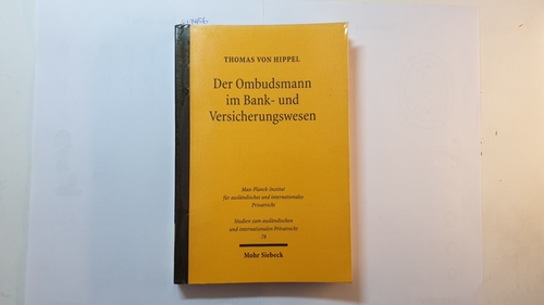 Hippel, Thomas von  Der Ombudsmann im Bank- und Versicherungswesen : eine rechtsdogmatische und -vergleichende Untersuchung 