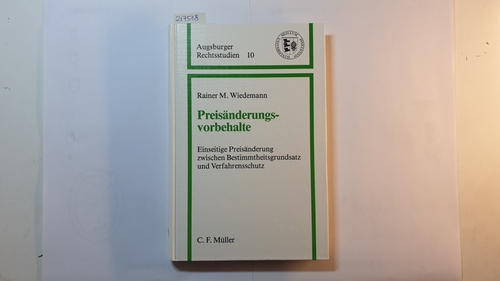 Wiedemann, Rainer M.  Preisänderungsvorbehalte : einseitige Preisänderung zwischen Bestimmtheitsgrundsatz und Verfahrensschutz 