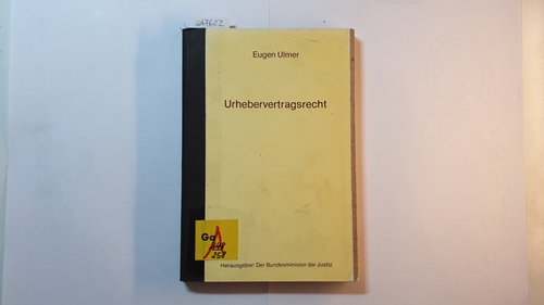 Ulmer, Eugen  Gutachten zum Urhebervertragsrecht, insbesondere zum Recht der Sendeverträge 
