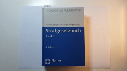Urs Kindhäuser ;  Ulfrid Neumann ; Hans-Ullrich Paeffgen (Hrsg.)  Strafgesetzbuch, Teil: Bd. 2. 