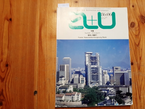 Toshio Nakamura (edited)  a+u Architecture and Urbanism 86.06 June 1986 no. 189 Foster Associates Hong Kong Bank 