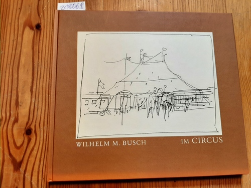 Busch, Wilhelm M.  Im Circus : aus nachgelassenen Skizzenbüchern 