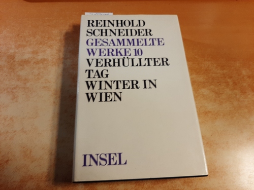 Schneider, Reinhold,  Gesammelte Werke Gesammelte Werke. Teil: 10. Die Zeit in uns (u. a.) - 1978 