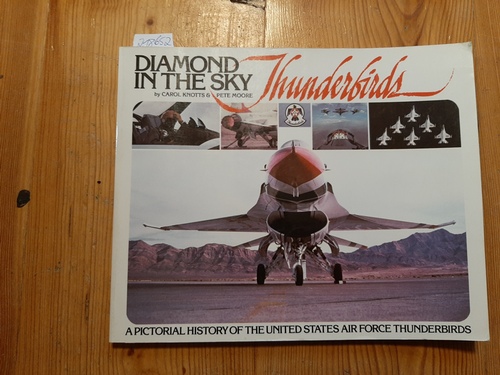 Carol Knotts  Diamond in the Sky: The USAF Thunderbirds 
