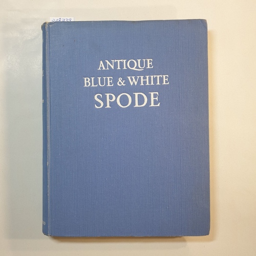 Williams, Sydney B.  Antique Blue and White Spode 