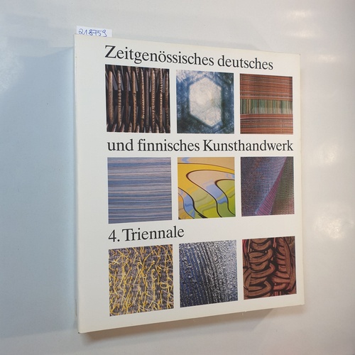   Zeitgenössisches deutsches und finnisches Kunsthandwerk : 4. Triennale 1987/88 