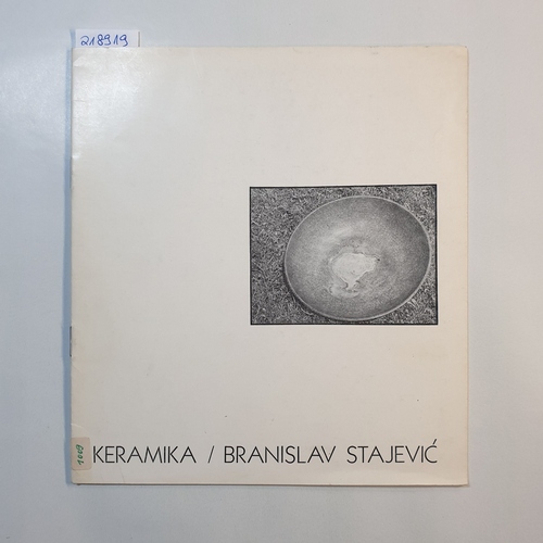   Branislav Stajevic? : izloz?ba keramike = exhibition of ceramics. Text in Kroatisch; 