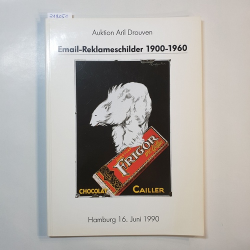 Diverse  Email-Reklameschilder 1900-1960, Auktion Aril Drouven Hamburg 16. Juni 1990 