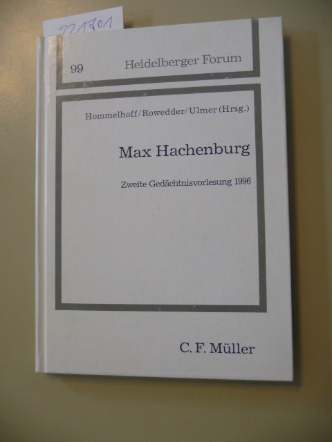 Hommelhoff, Peter [Hrsg.] ; Stiefel, Ernst ; Henssler, Martin ; Ulmer, Eugen  Max Hachenburg : zweite Gedächtnisvorlesung 1996 