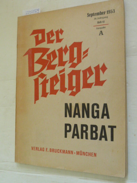 Jos. Jul. Schätz  Der Bergsteiger - Zeitschrift für Bergsteiger und Schiläufer -  Nanga Parbat. September 1953. 20. Jahrgang. 