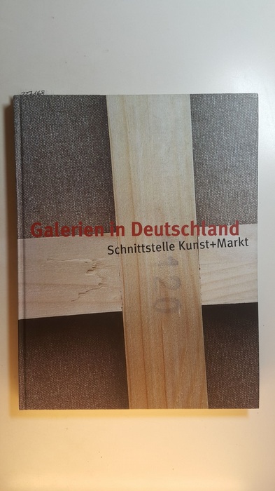 Krips, Maximilian [Hrsg.]  Galerien in Deutschland : Schnittstelle Kunst + Markt ; zum 25jährigen Jubiläum des Bundesverbandes Deutscher Galerien 