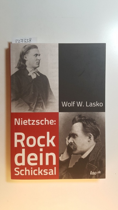 Lasko, Wolf W.  Nietzsche: Rock dein Schicksal 