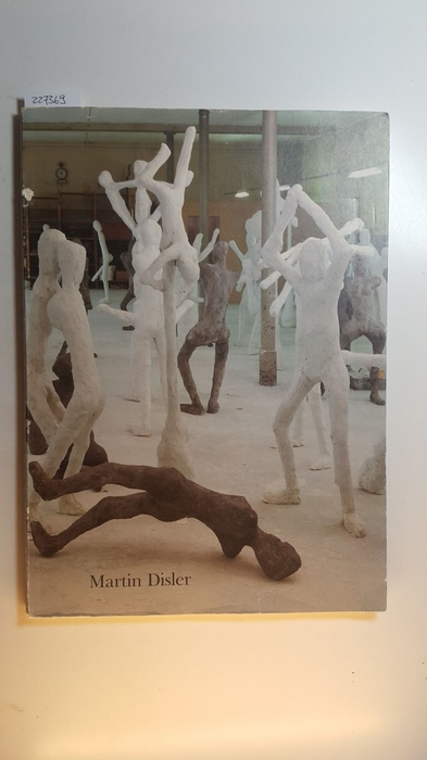 Disler, Martin [Ill.]  Martin Disler : Häutung und Tanz ; (exhibition catalogue for 'The shedding of skin and dance' by Martin Disler, 66 life-size bronze sculptures from 1990/91, organised by the Kunsthalle Basel ; June 7 - July 21, 1991, Whitechapel Art Gallery ; August 15 - October 27, 1991, Kunsthalle Basel ; January - February 1992, Kunstforum der Städtischen Galerie im Lenbachhaus) 