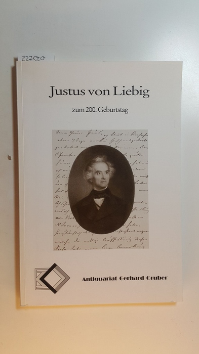 Diverse  Justus von Liebig zum 200. Geburtstag 