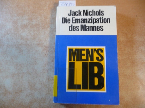 Nichols, Jack  Men's lib : die Emanzipation des Mannes 