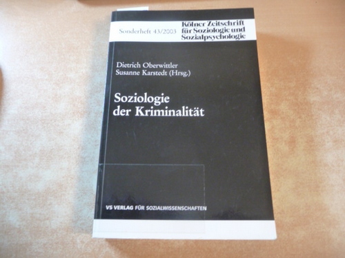 Oberwittler, Dietrich [Hrsg.]  Soziologie der Kriminalität 