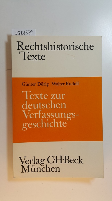 Günter Dürig und Walter Rudolf [hrsg.]  Texte zur deutschen Verfassungsgeschichte : vornehmlich für den Studiengebrauch 