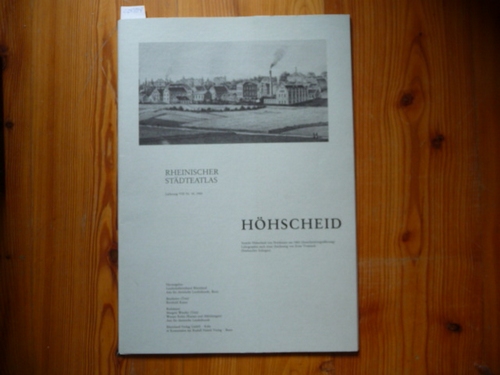 Kaiser, Reinhold [Bearb.] ; Droege, Georg,i1929-1993 [Hrsg.] ; Ennen, Edith,i1907-1999 [Hrsg.]  Rheinischer Städteatlas / Höhscheid (Teil: 45 = Lfg. 8) 
