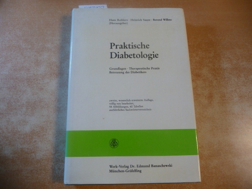 Robbers, Hans [Hrsg.]  Praktische Diabetologie : Grundlagen, therapeutische Praxis, Betreuung des Diabetikers 
