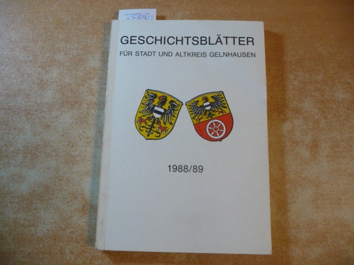 Geschichtsverein Gelnhausen (Hrsg.)  Geschichtsblätter für Stadt und Altkreis Gelnhausen 1988/89 