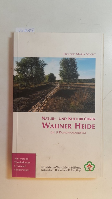 Diverse  Wahner Heide : (die 9 Rundwanderwege ; Hintergrund, Wanderkarten, Serviceteil, Einkehrtipps) 