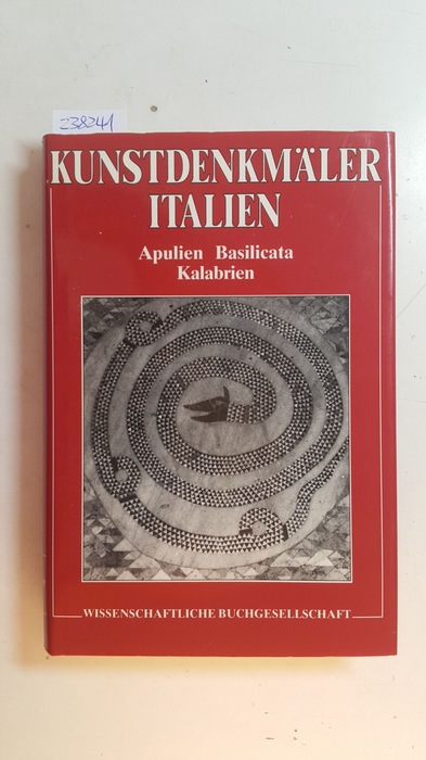 Pace, Valentino (Mitwirkender) ;Kemper, Dorothee (Übersetzer)  Kunstdenkmäler in Italien - Teil: Apulien, Basilicata, Kalabrien 