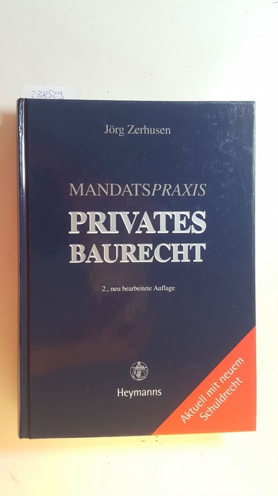 Zerhusen, Jörg  Mandatspraxis Privates Baurecht 