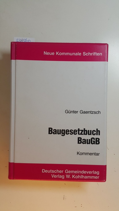 Gaentzsch, Günter  Baugesetzbuch - BauBG : mit BauGB-MaßnG ; Kommentar 