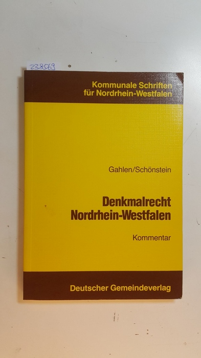 Hans Georg Gahlen, Horst Dieter Schönstein  Denkmalrecht Nordrhein-Westfalen. Kommentar 