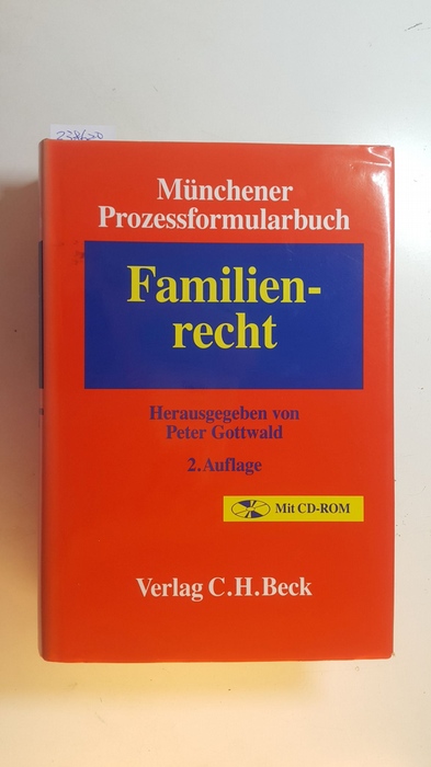 Gottwald, Peter [Hrsg.] ; Bergschneider, Ludwig  Münchener Prozessformularbuch, Bd. 3., Familienrecht, Mit CD-ROM 