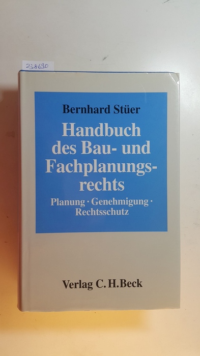 Stüer, Bernhard  Handbuch des Bau- und Fachplanungsrechts Teil: [Hauptbd.] 