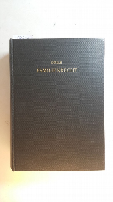 Dölle, Hans  Familienrecht : Darstellung d. dt. Familienrechts mit rechtsvergleichenden Hinweisen. Band II 