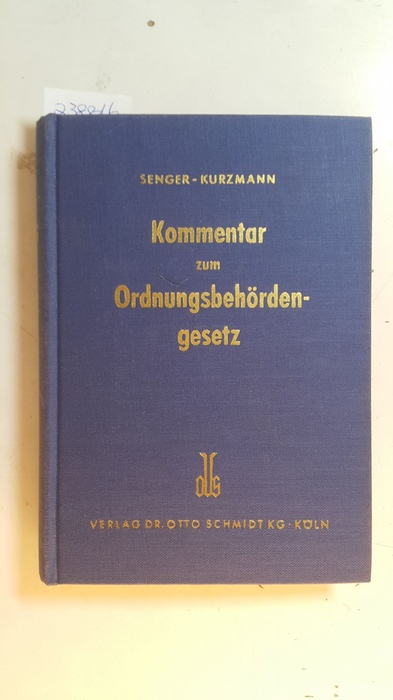 Senger, Richard ; Kurzmann, Hugo  Kommentar zum Ordnungsbehördengesetz (Nordrhein-Westfalen) 
