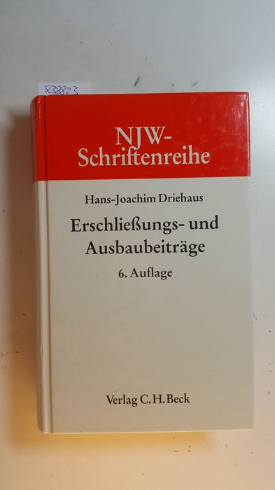 Driehaus, Hans-Joachim  Erschließungs- und Ausbaubeiträge 