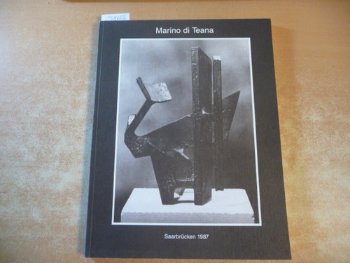 Marino di Teana, Francesco [Ill.] ; Költzsch, Georg-W. [Hrsg.]  Francesco Marino DiTeana : Plastiken 1955 - 1985 ; Gemälde u. Architekturmodelle ; (Ausstellung: 8. Februar - 15. März 1987) 