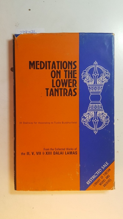 Mullin, Glenn H.  MEDITATION ON THE LOWER TANTRAS from the collected works of the previous Dalai Lamas 