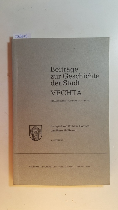Stadt Vechta (Hrsg.)  Beiträge zur Geschichte der Stadt Vechta. Vierte Lieferung. 