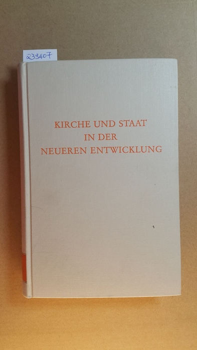 Mikat, Paul [Hrsg.]  Kirche und Staat in der neueren Entwicklung 