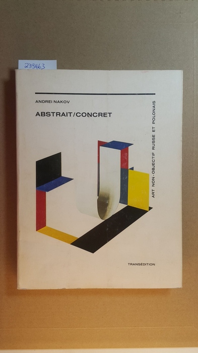 Nakov, Andréi  Abstrait/concret - art non-objectif russe et polonais 