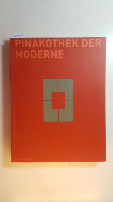 Baumstark, Reinhold [Hrsg.]  Pinakothek der Moderne : das Handbuch 