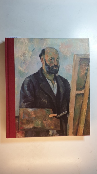Cézanne, Paul ; Baumann, Felix A.  Cézanne : Aufbruch in die Moderne : (anläßlich der Ausstellung Cézanne - Aufbruch in die Moderne vom 18. September 2004 bis 16. Januar 2005 im Museum Folkwang) 