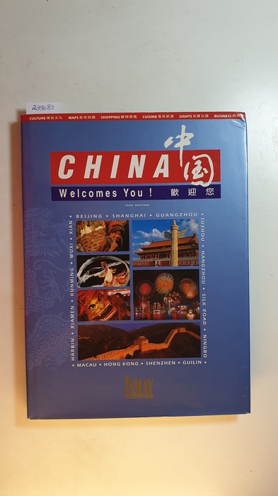 Yeung, Minnie (Ed.)  China Welcomes You ! Culture, Maps, Shopping, Cuisine, Sights, Business. 