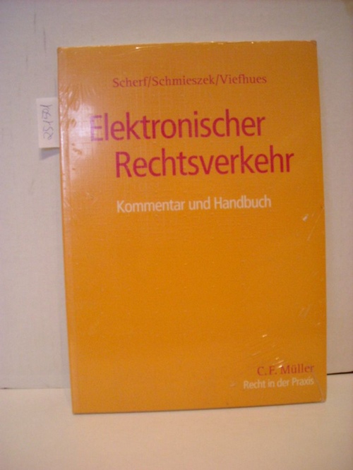 Scherf, Uwe J.  Elektronischer Rechtsverkehr : Kommentar und Handbuch 