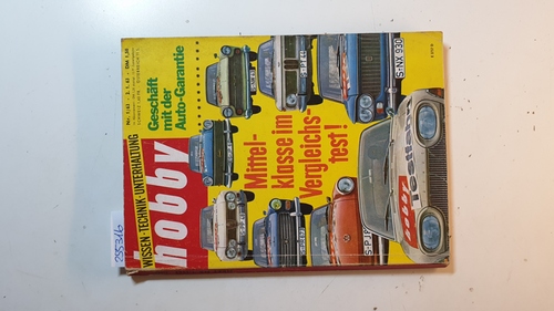 Das Magazin der Technik  Hobby, Das Magazin der Technik, Nr.1/1963: Hobby Mittelklasse im Vergleichstest/Geschäft mit der Auto-Garantie 