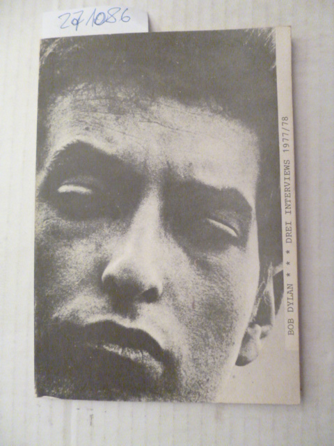 Diverse  Bob Dylan. Drei Interviews. 1977/78. 