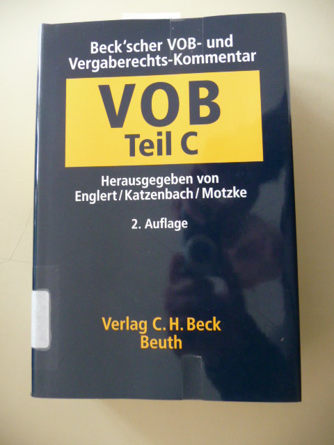 Englert, Klaus [Hrsg.]  Vergabe- und Vertragsordnung für Bauleistungen Teil C : allgemeine technische Vertragsbedingungen für Bauleistungen (ATV) 