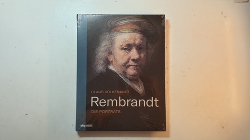 Volkenandt, Claus [Verfasser] ;  Rembrandt, Harmensz van Rijn [Künstler]  Rembrandt : die Porträts 